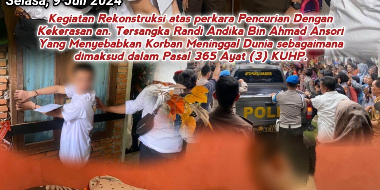 Rekonstruksi atas Perkara Pencurian Dengan Kekerasan Yang Menyebabkan Korban Meninggal Dunia