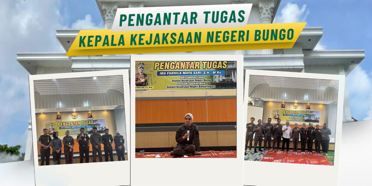 Pengantar Tugas Kepala Kejaksaan Negeri Bungo