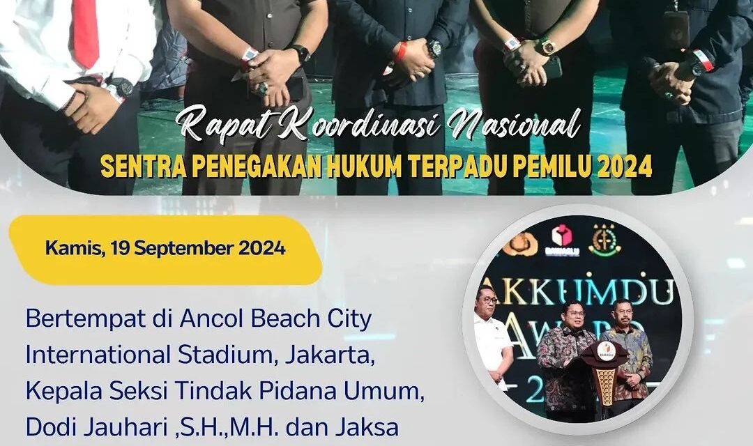 Rapat Koordinasi Nasional Sentra Penegakan Hukum Terpadu Pemilu 2024