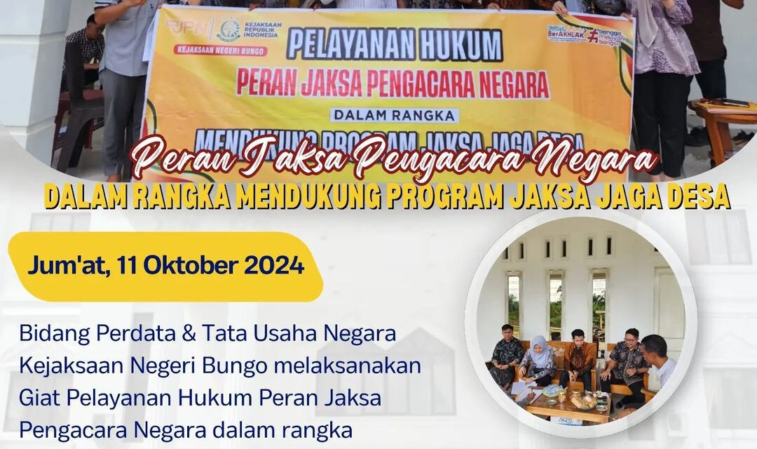 Peran Jaksa Pengacara Negara Dalam Rangka Mendukung Program Jaksa Jaga Desa