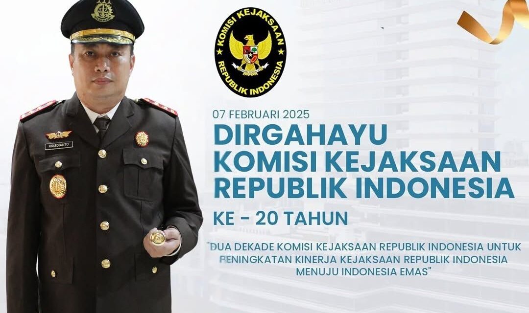 DIRGAHAYU KOMISI KEJAKSAAN REPUBLIK INDONESIA KE-20 TAHUN