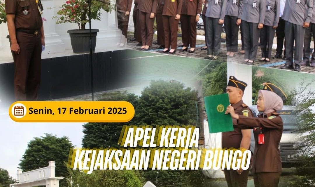 APEL KERJA KEJAKSAAN NEGERI BUNGO 17 FEBRUARI 2025