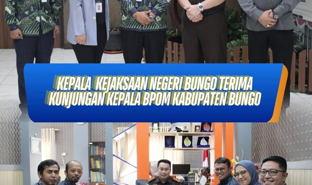 KEPALA KEJAKSAAN NEGERI BUNGO MENERIMA KUNJUNGAN DARI KEPALA BPOM KABUPATEN MUARA BUNGO