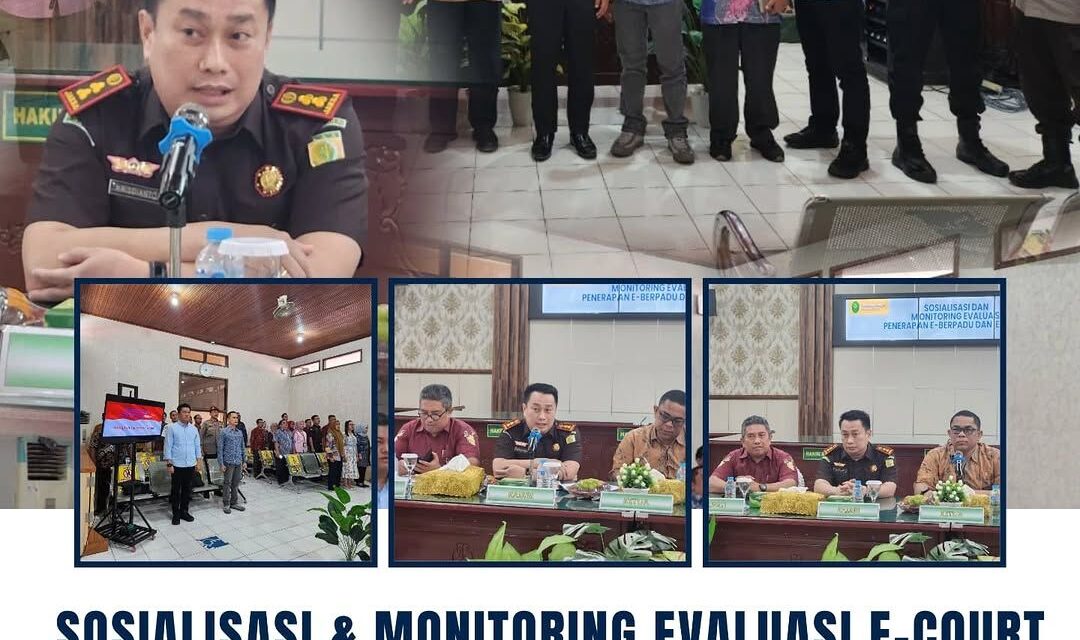 SOSIALISASI & MONITORING EVALUASI E-COURT DAN E-BERPADU TAHUN 2025