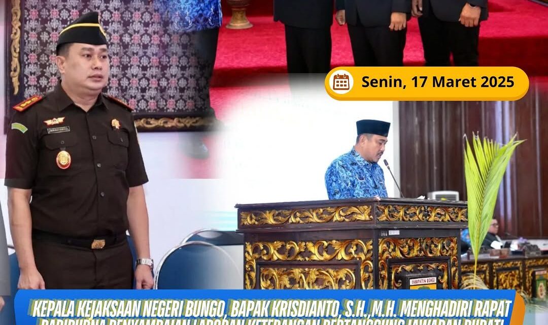 KEPALA KEJAKSAAN NEGERI BUNGO BAPAK KRISDIANTO, S.H., M.H. MENGHADIRI RAPAT PARIPURNA PENYAMPAIAN KETERANGAN PERTANGGUNG JAWABAN BUPATI BUNGO TAHUN 2024 DI RUANG RAPAT KANTOR DPRD KAB. BUNGO