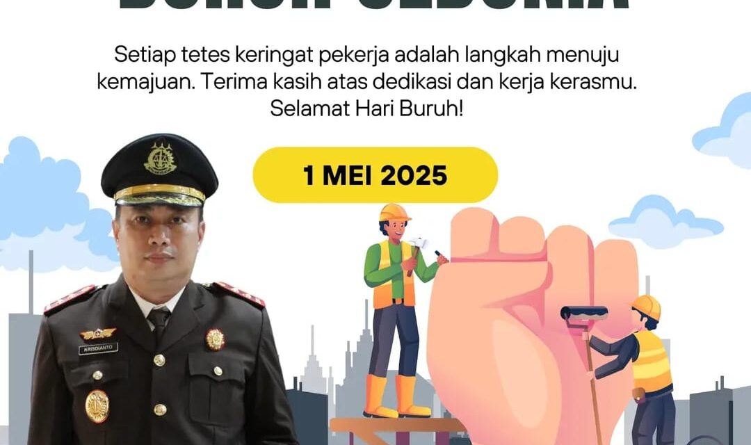 SELAMAT HARI BURUH SEDUNIA